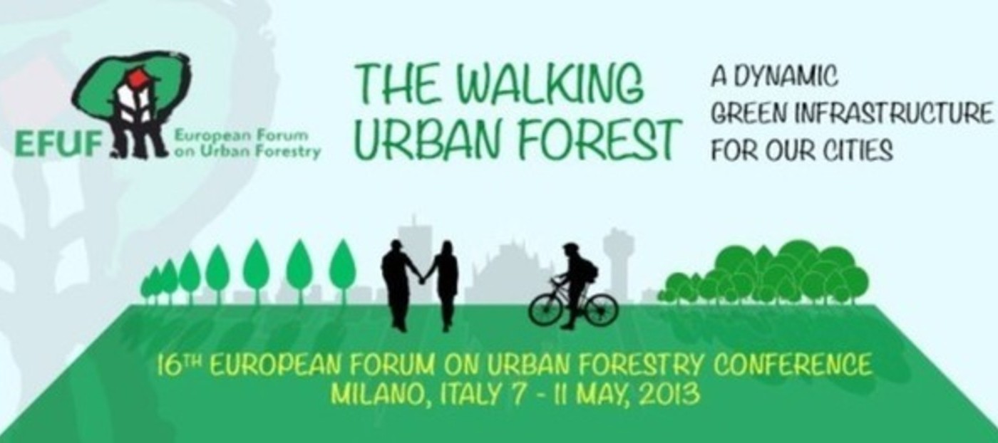 16. konferenca Evropskega foruma za urbano gozdarstvo (EFUF), Milano, Italija, maj 2013
