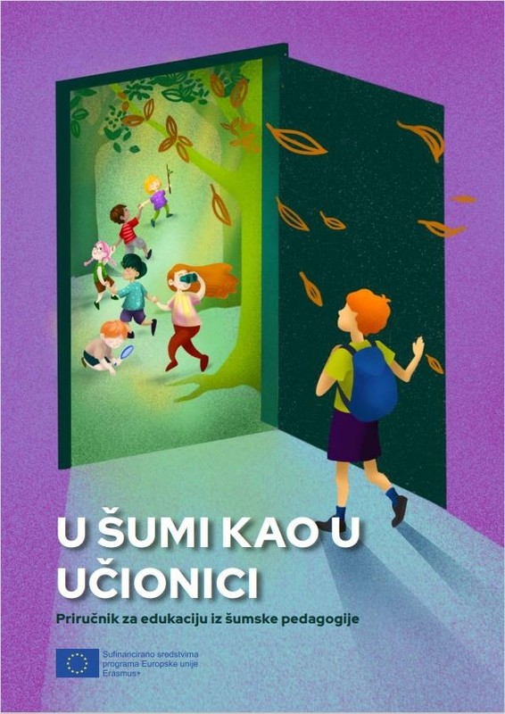 U ŠUMI KAO U UČIONICI      Priručnik za edukaciju iz šumske pedagogije