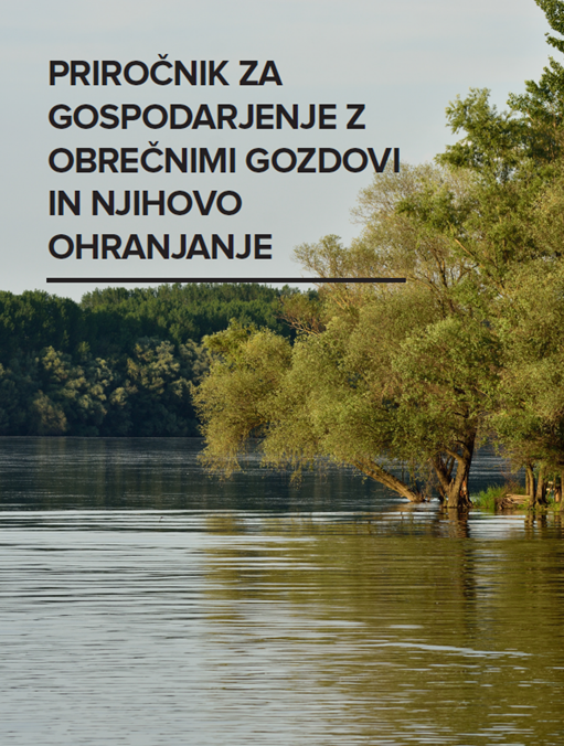 Priročnik za gospodarjenje z obrečnimi gozdovi in njihovo ohranjanje